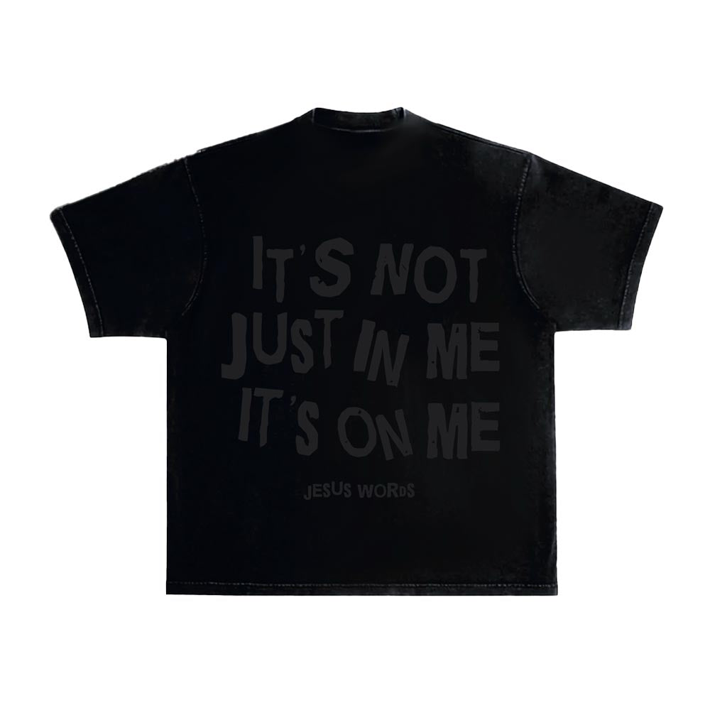 It’s “On Me” - Black and Gray T-Shirt