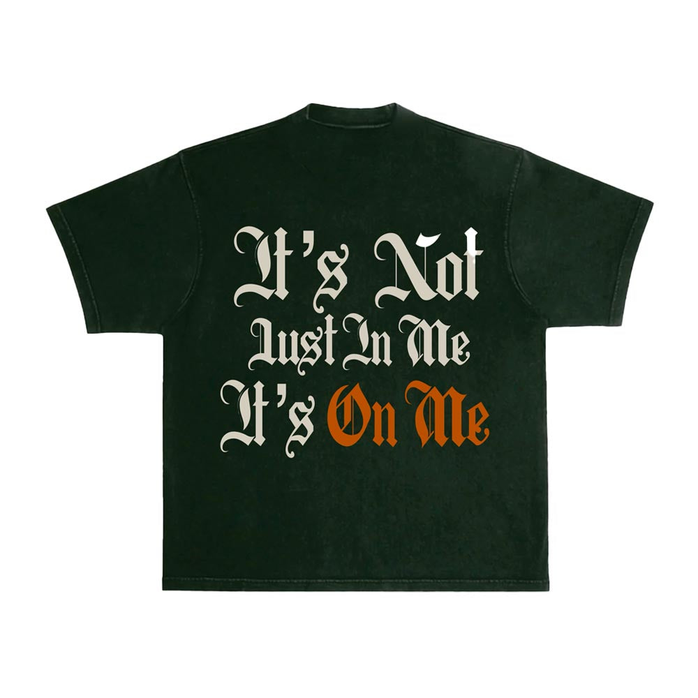 It’s “On Me”- Green and Red T-Shirt